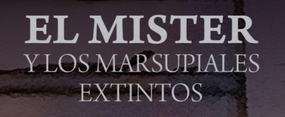 logo El Mister Y Los Marsupiales Extintos